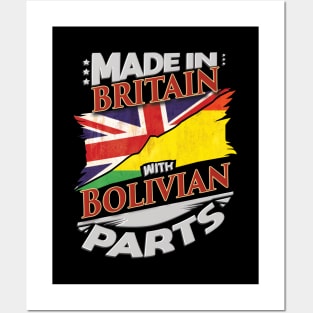 Made In Britain With Bolivian Parts - Gift for Bolivian From Bolivia Posters and Art